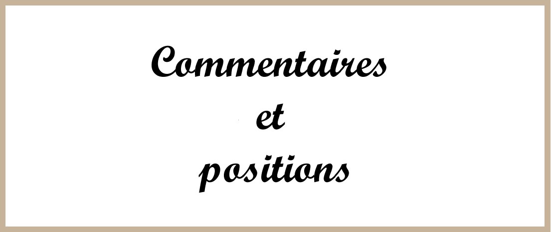 Commentaires et positions